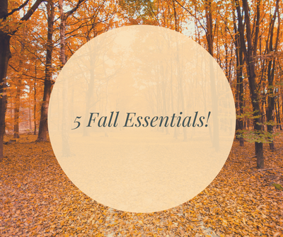 5 Essentials for Fall
